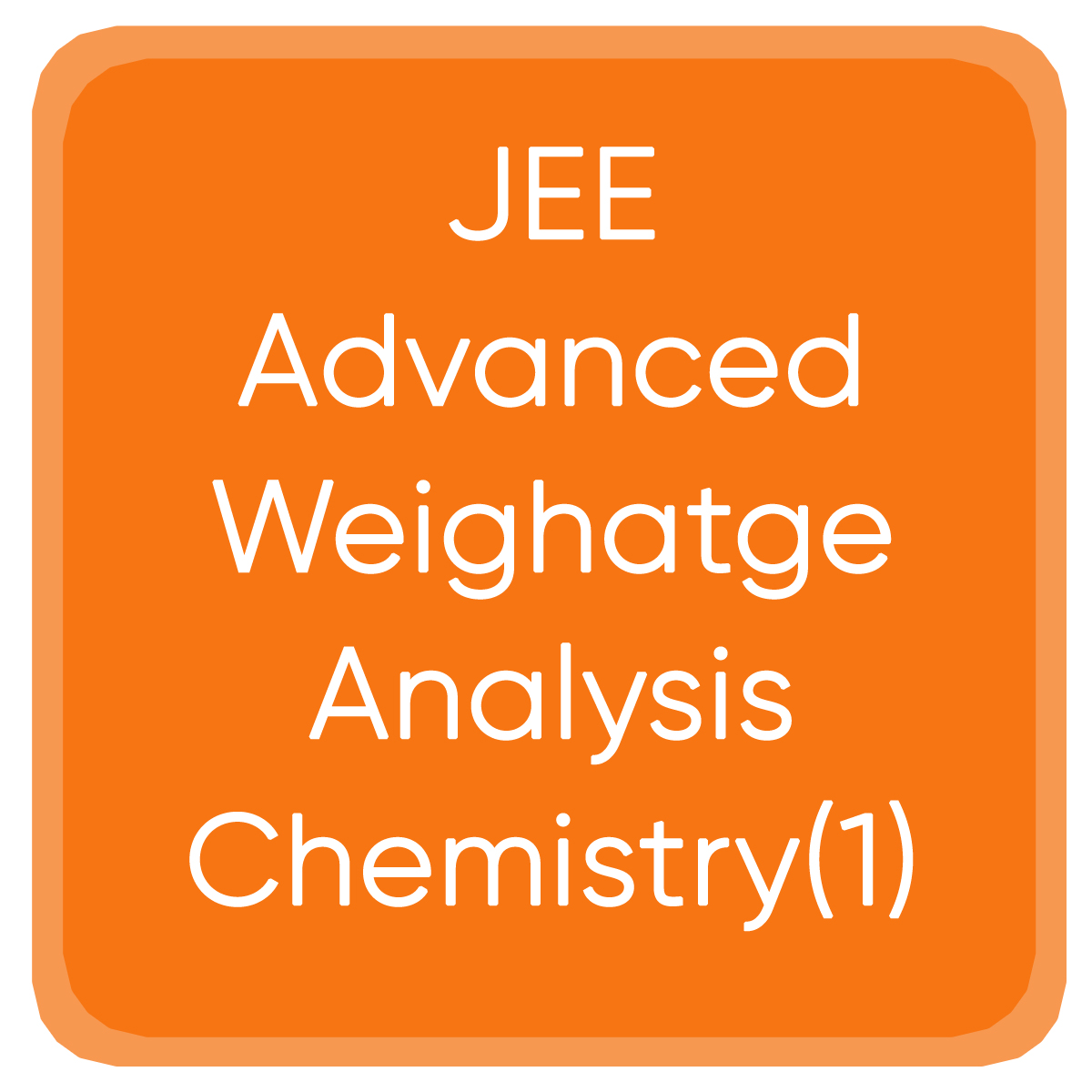 JEE Advanced Weighatge Analysis Chemistry(1)