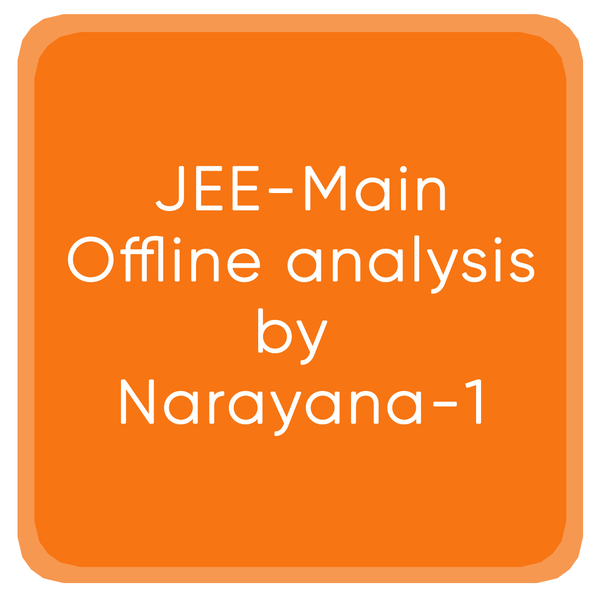 JEE-Main-Offline-analysis-by Narayana-1